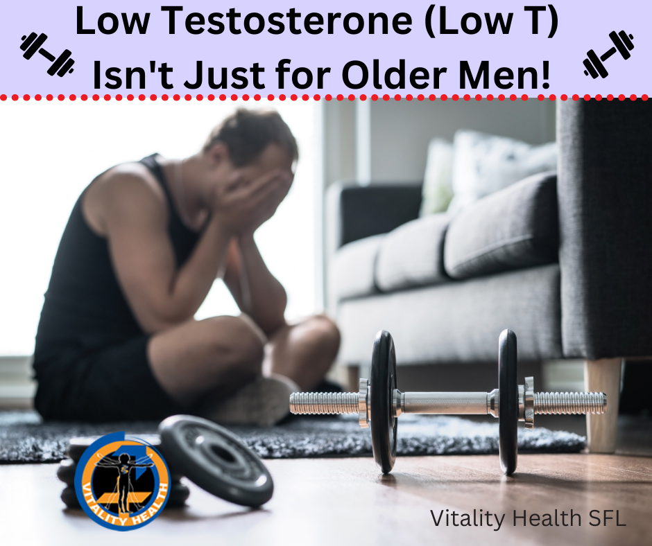 Having Low Testosterone (Low T) Isn't Just for Older Men! Vitality Health florida