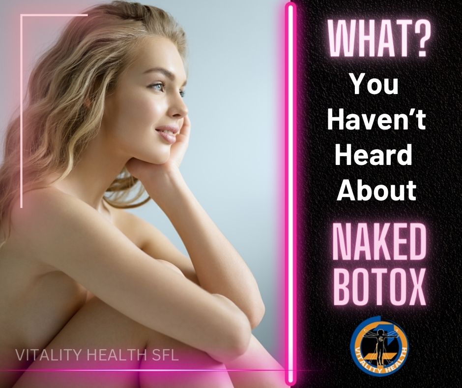 Naked Botox Xeomin Vitality Health SFL