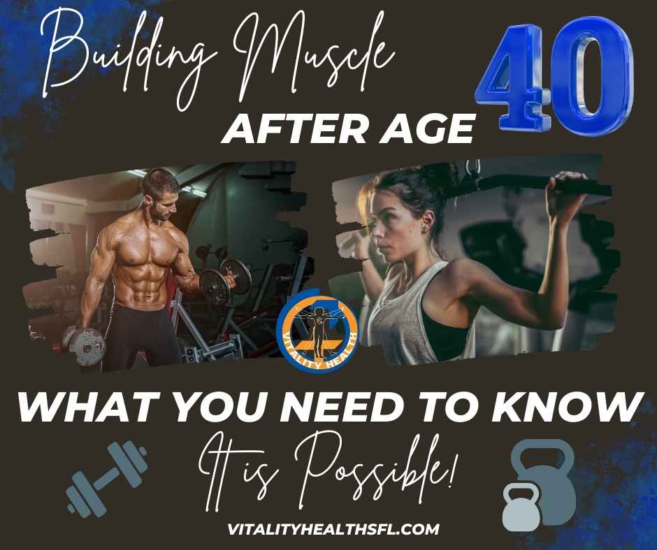 Building muscle after age 40 trt bhrt VITALITY HEALTH