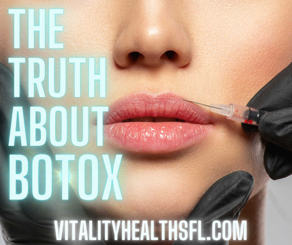 Botox truth Vitality Health Sfl