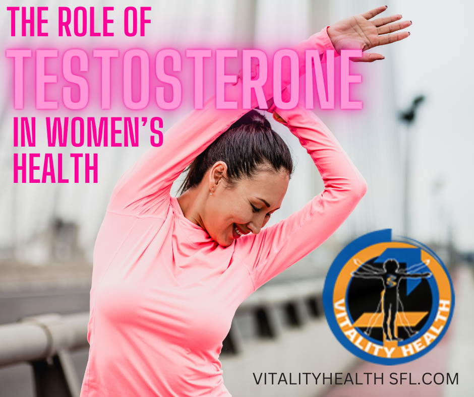 The role of testosterone in womens health Vitality Health SFL