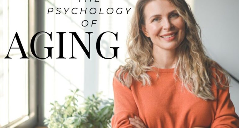 The psychology of aging - anti aging therapies Vitality health SFL