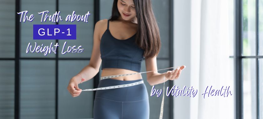 The Truth About GLP-1 Weight Loss Injections in Fort Myers Vitality Health SFL